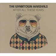 The Wynntown Marshals - After All These Years