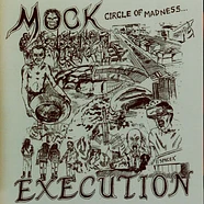 Mock Execution - Circle Of Madness...
