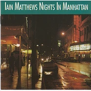 Iain Matthews - Nights In Manhattan