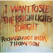Richard & Linda Thompson - I Want To See The Bright Lights Tonight