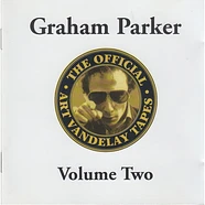 Graham Parker - The Official Art Vandelay Tapes Volume Two