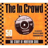 V.A. - The In Crowd: The Story Of Northern Soul