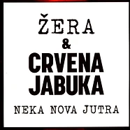 Zera & Crvena Jabuka - Neka Nova Jutra Red Vinyl Edtion