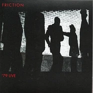 Friction - 79 Live