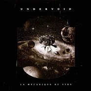 Undervoid - La Mécanique Du Vide