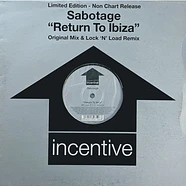 Sabotage - Return To Ibiza (Original Mix & Lock 'N' Load Remix)