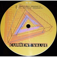 Current Value - Skybreaker (Untitled 3) / T.S. Overdose (Untitled 4)