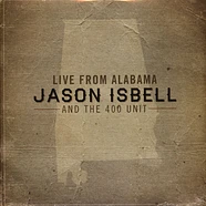 Jason Isbell & The 400 Unit - Live From Alabama