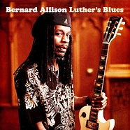 Bernard Allison - Luther's Blues