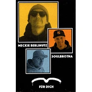 Soulbrotha (12 Finger Dan & B-Base) - Für Dich (Feat. Meckie Berlinutz)
