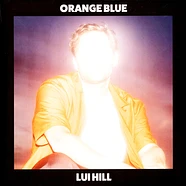 Lui Hill - Orange Blue Orange Vinyl Edition