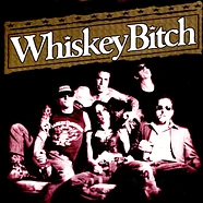 Whiskey Bitch - Whiskey Bitch