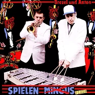 Brezel Göring / Anton Garber - Brezel & Anton Spielen Pisse