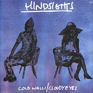 Hindsights - Cold Wallscloudy Eyes