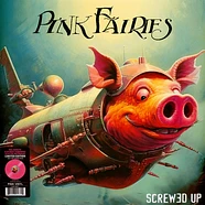 Pink Fairies - Screwed Up