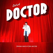Girl And Girl - Call A Doctor White Vinyl Edition