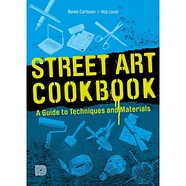 Benke Carlson / Hop Louie - Street Art Cookbook