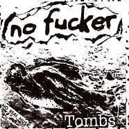 No Fucker - Tombs