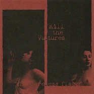 Kill The Vultures - The Careless Flame