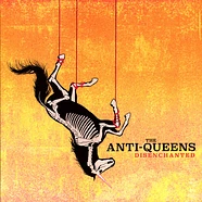 The Anti-Queens - Disenchanted Ltd Yellow Vinyl Edition