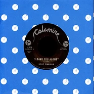 Kelly Finnigan - Leave You Alone / Thom's Heartbreak Black Vinyl Edition