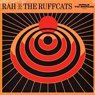 Rah & The Ruffcats - Orile To Berlin Orange Vinyl Edition