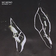 No Mono - Islands Part 2