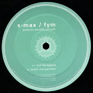 S-Max / Fym - Seismic-Stealth-Smurfz