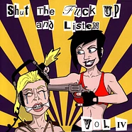 V.A. - Shut The Fuck Up And Listen Volume IV