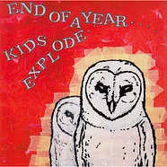 End Of A Year / Kids Explode - End Of A Year / Kids Explode