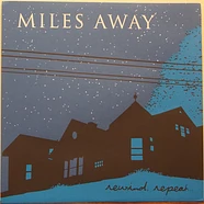 Miles Away - Rewind, Repeat