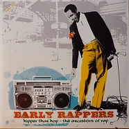 V.A. - Early Rappers: Hipper Than Hop - The Ancestors Of Rap