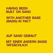 Lawrence Weiner & Richard Landry - Having Been Built On Sand