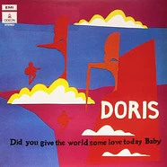 Doris - Did You Give The World Some Love Today, Baby