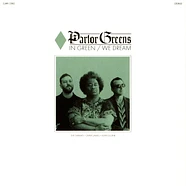 Parlor Greens - In Green We Dream