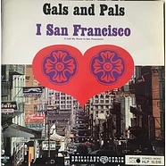 Gals And Pals - I San Francisco