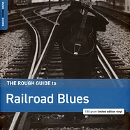 V.A. - The Rough Guide To Railroad Blues