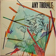 Any Trouble - Any Trouble