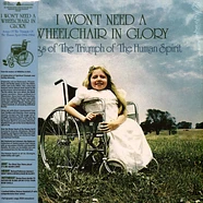 V.A. - I Won't Need A Wheelchair In Glory: Songs Of The Triumph Of The Human Spirit (1964-1984)