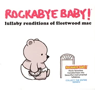 Rockabye Baby! - Lullaby Renditions Of Fleetwood Mac