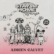 Adrien Calvet - Stay At Home Gringo