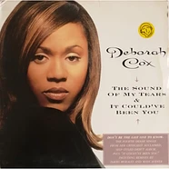 Deborah Cox - The Sound Of My Tears / It Could've Been You