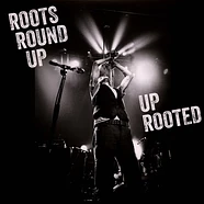 Roots Round Up - Up Rooted