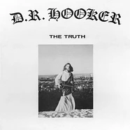 D.R. Hooker - The Truth Black Vinyl Edition