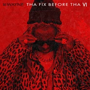 Lil Wayne - Fix Before Tha VI