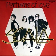 Scala - The Perfume Of Love