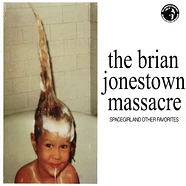 The Brian Jonestown Massacre - Spacegirl & Other Favorites