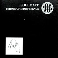 Soulmate - Person Of Indifference