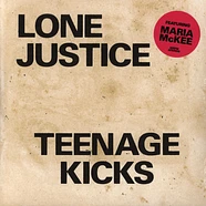 Lone Justice - Teenage Kicks / Nothing Can Stop