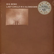 Big Bend - Last Circle In A Slowdown Clear Vinyl Edition